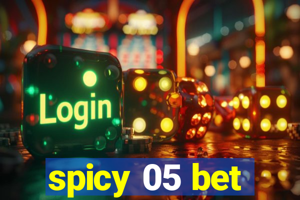 spicy 05 bet